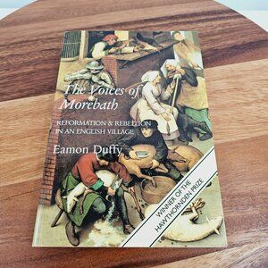 The Voices of Morebath Reformation & Rebellion in an English Village Book Duffy